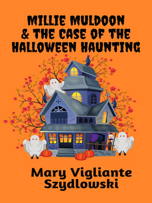 cover image of Millie Muldoon & the Case of the Halloween Haunting